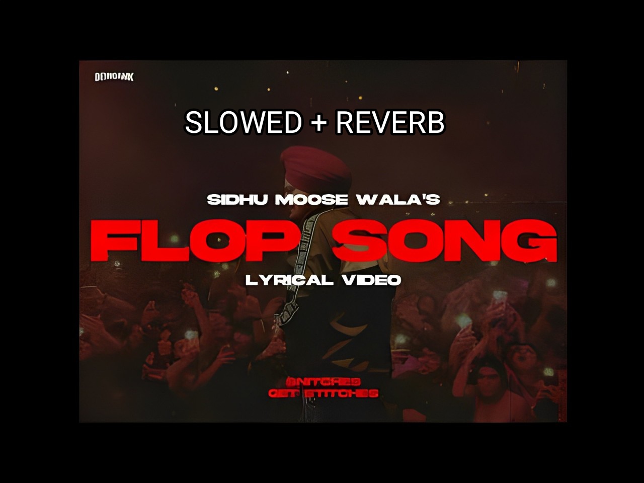 Flop song slowed and reverb Sidhu Moose Wala